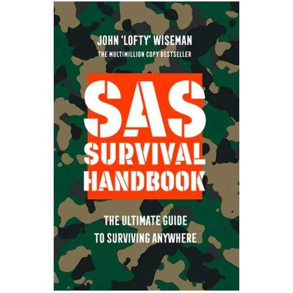 SAS Survival Guide: The Ultimate Guide to Surviving Anywhere – Gear Up ...